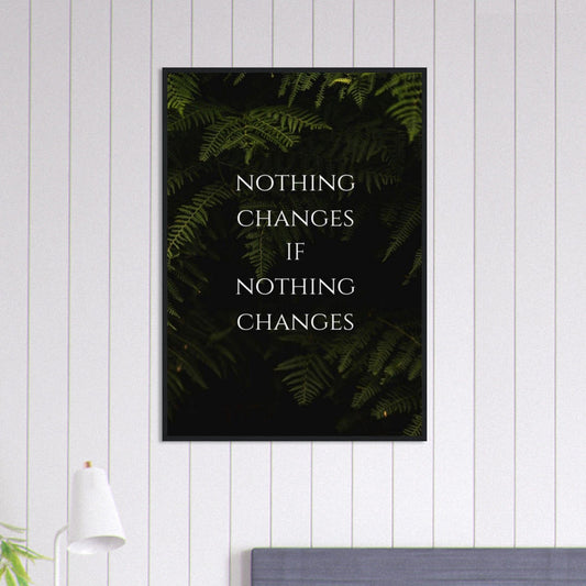 Canvanation Print Material 70x100 cm / 28x40″ Tableau Citation Nothing Change