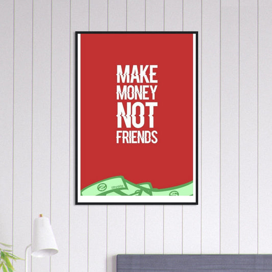 Canvanation Print Material 70x100 cm / 28x40″ Tableau Citation Make Money Not Friends