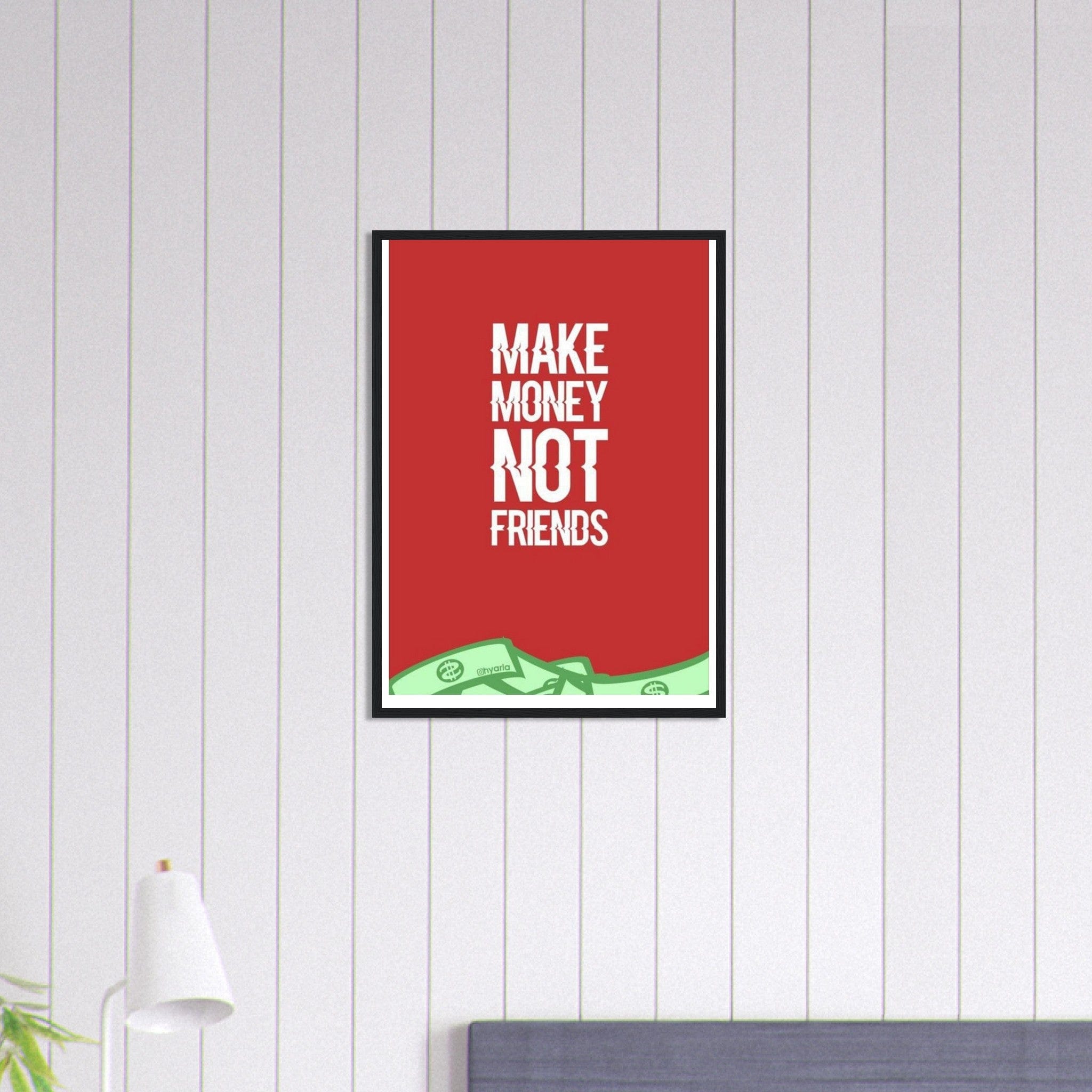 Canvanation Print Material 50x70 cm / 20x28″ Tableau Citation Make Money Not Friends