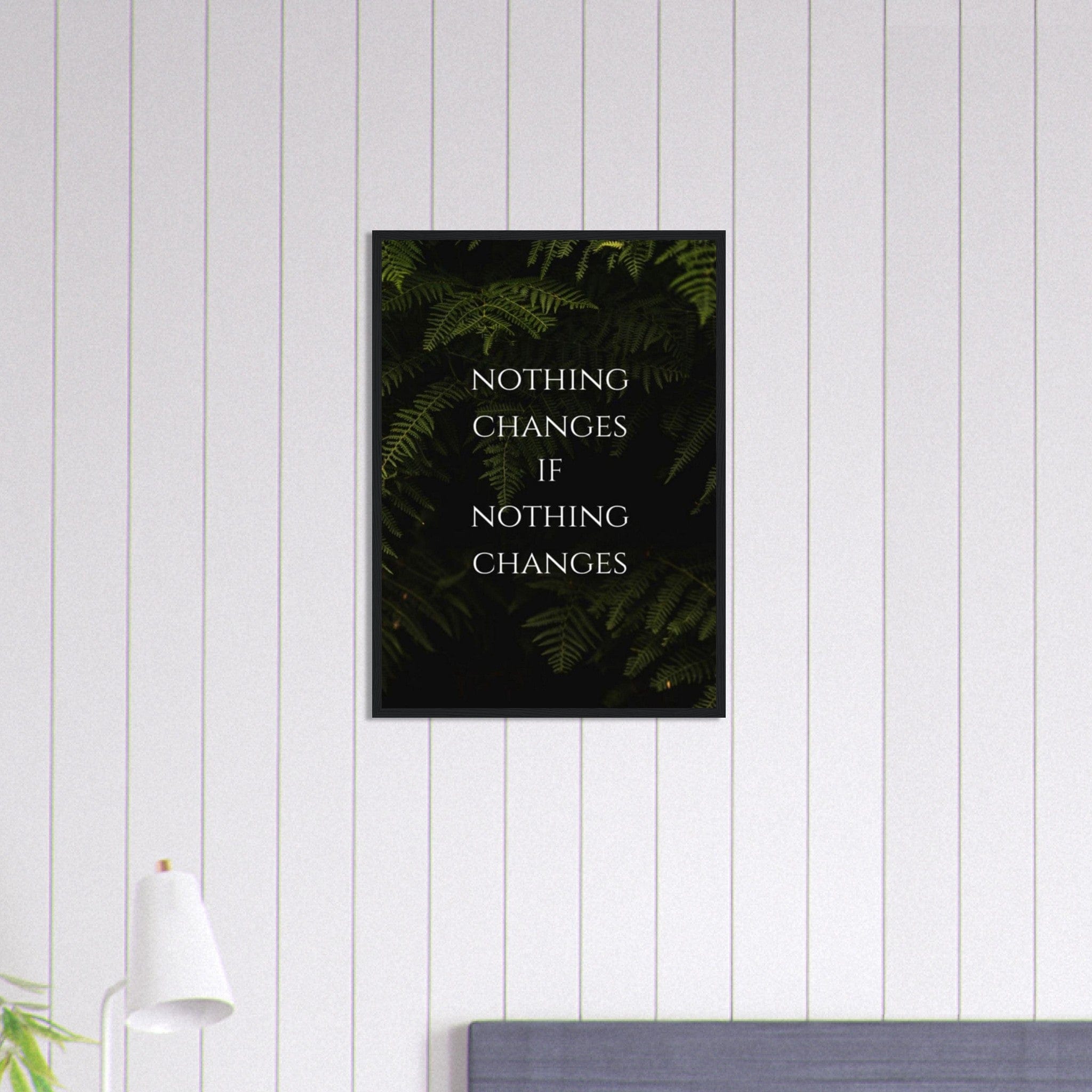 Canvanation Print Material 50x70 cm / 20x28″ Tableau Citation Nothing Change