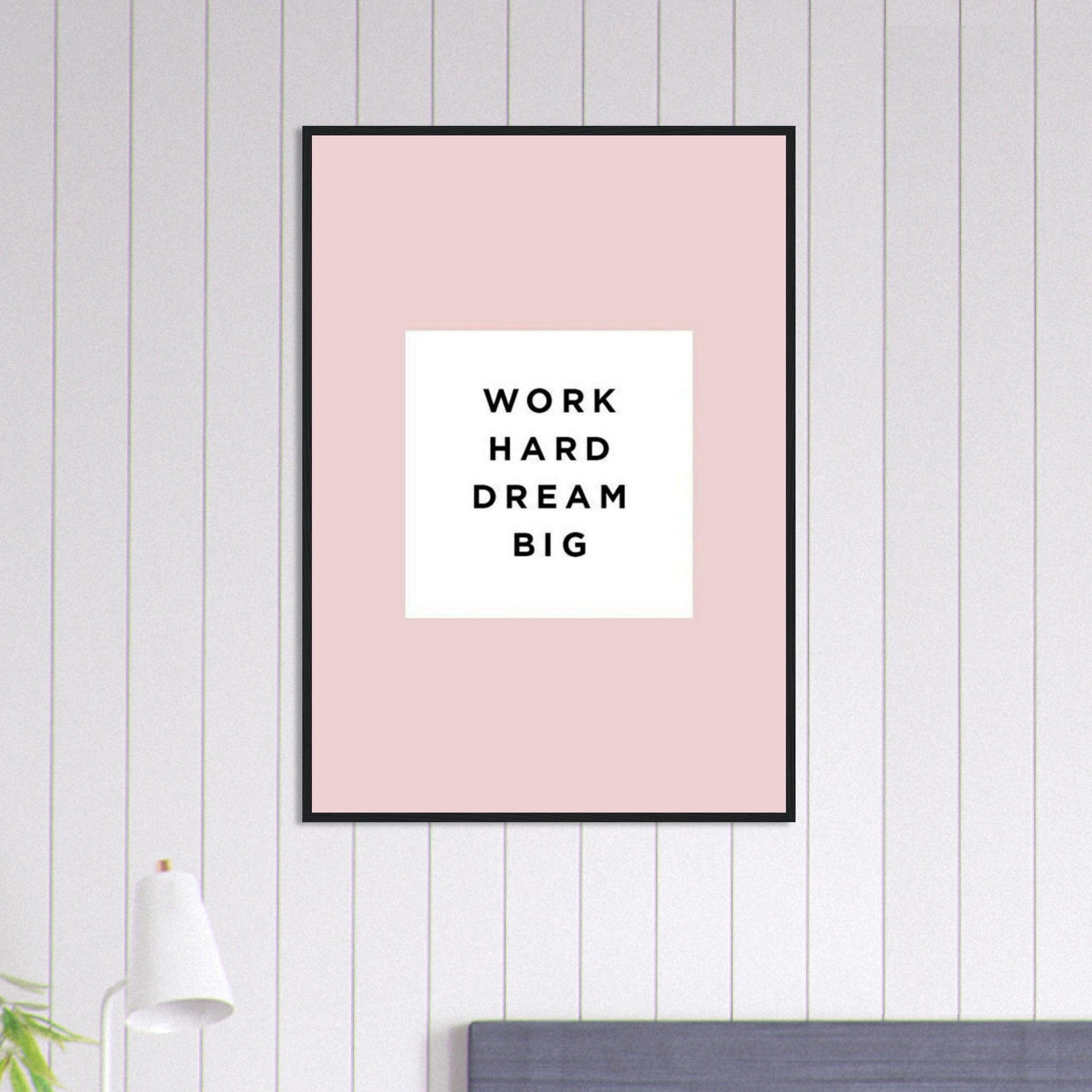 Tableau Citation Work Hard Dream Big Canvanation